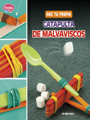cover image of Haz tu propia catapulta de malvaviscos